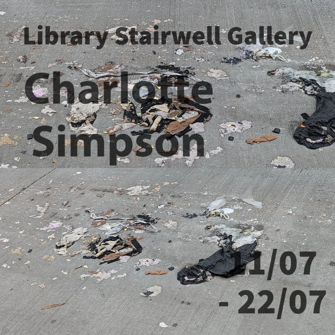 Waste and trash scattered on a concrete sidewalk, with an overlay of text indicating the location as Library Stairwell Gallery in Charlotte, Simpson, and dates from July 1st to July 22nd.