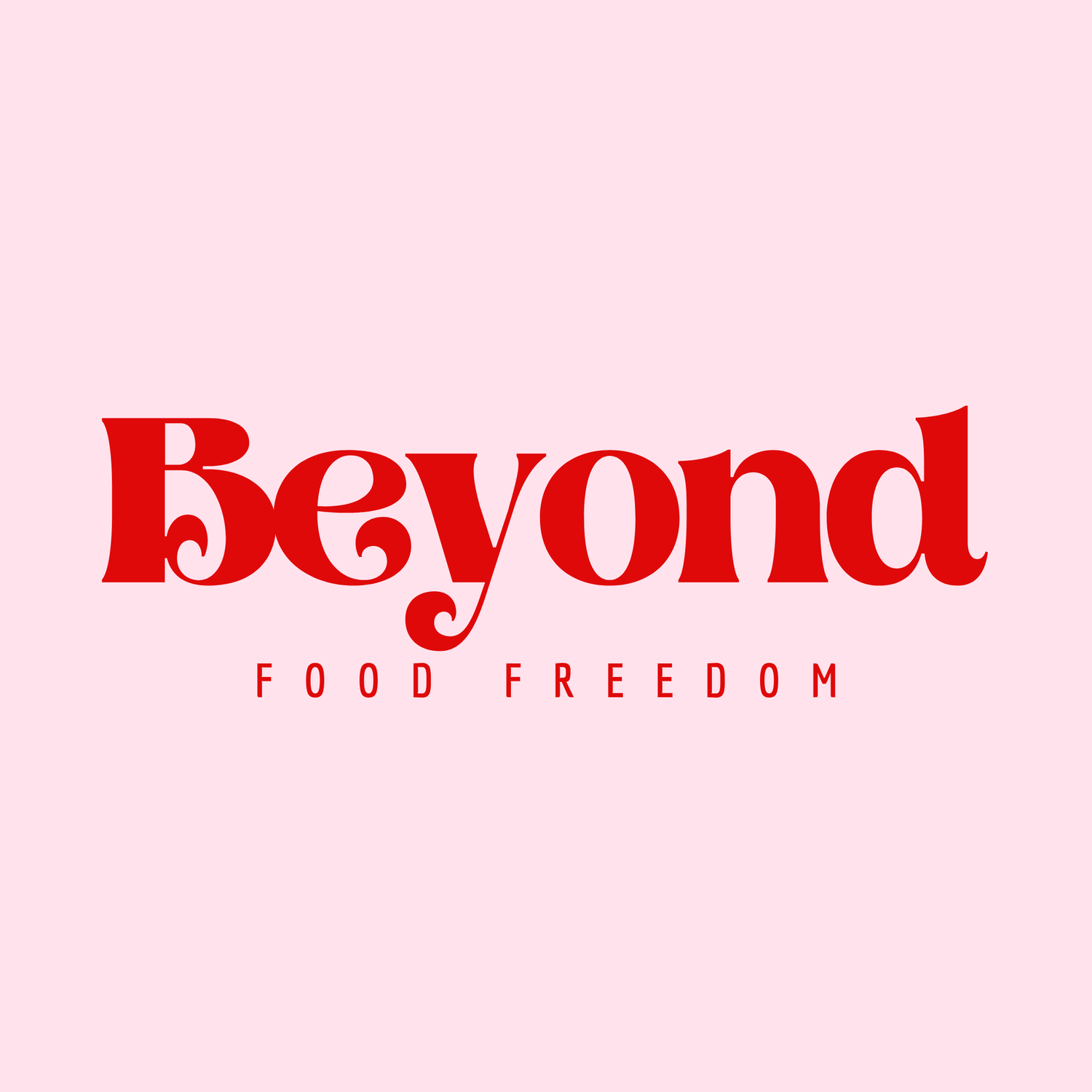 Beyond Food Freedom