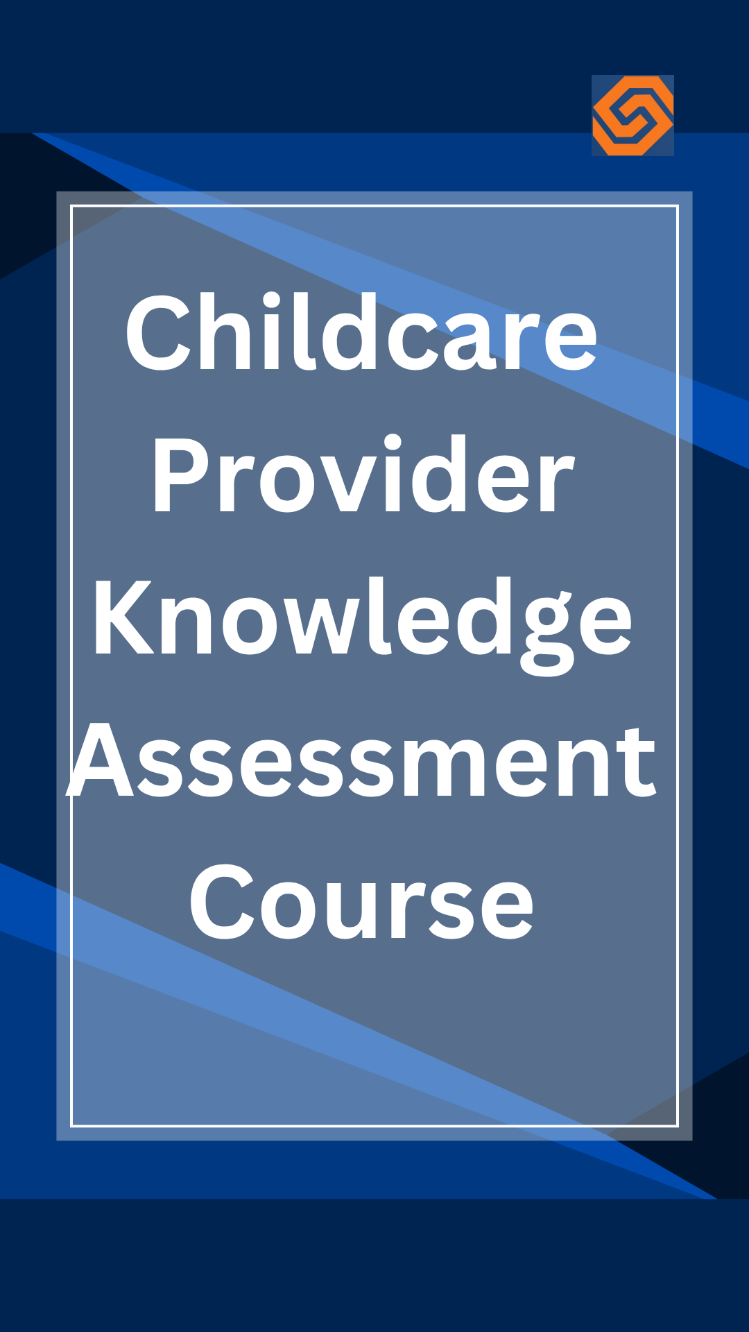 Cover page of a course titled 'Childcare Provider Knowledge Assessment Course' with a blue background and a logo in the upper right corner.