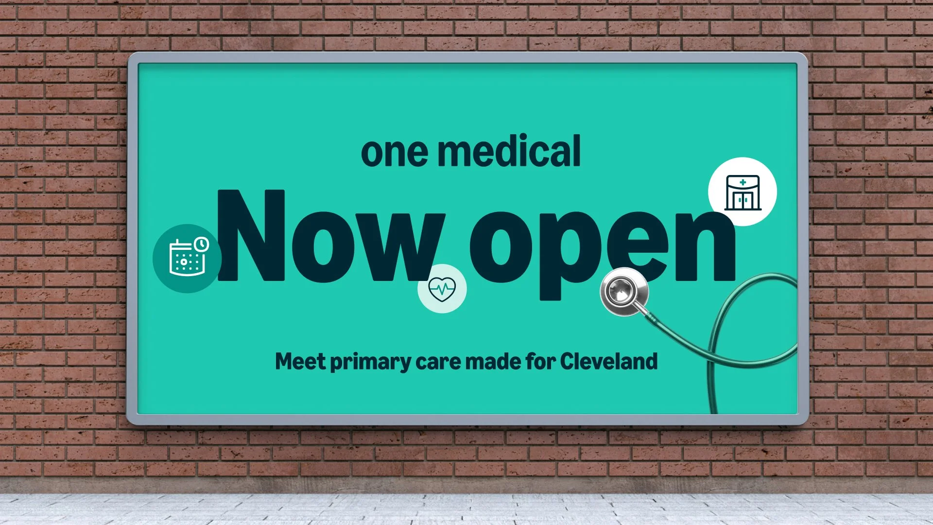 One Medical “Now Open” outdoor advertising for Cleveland, promoting accessible primary care.