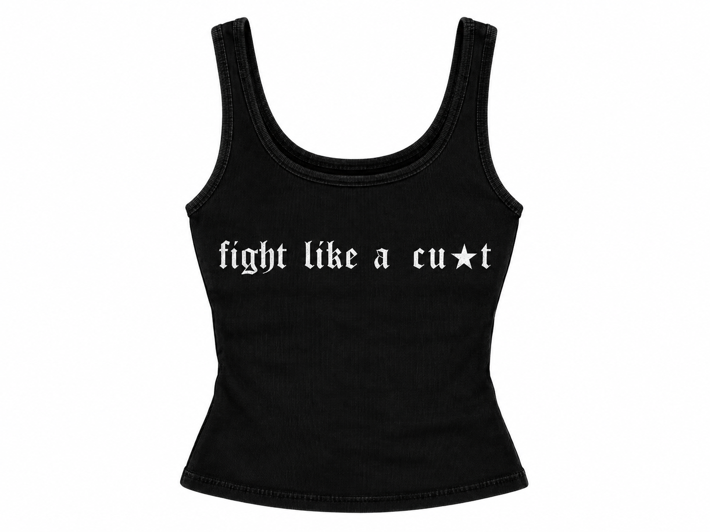 Fight Like A C*nt Tank Top