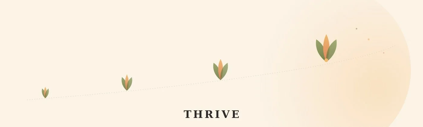 Minimalist illustration of small plant sprouts with the word "THRIVE" beneath them.
