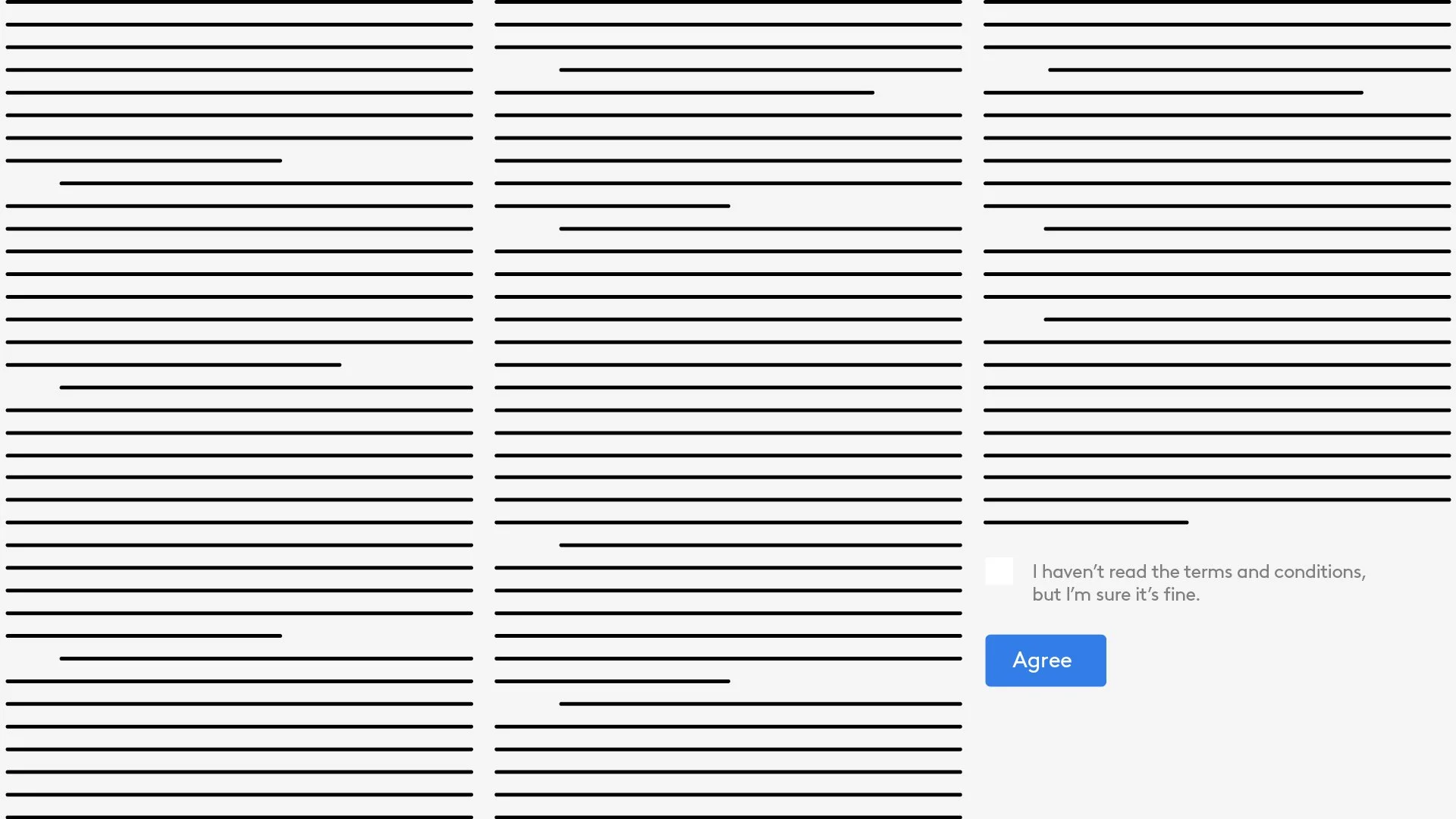 An image of blank lines on a page and a check box that reads 'I haven't read the terms and conditions but I'm sure it's fine.'