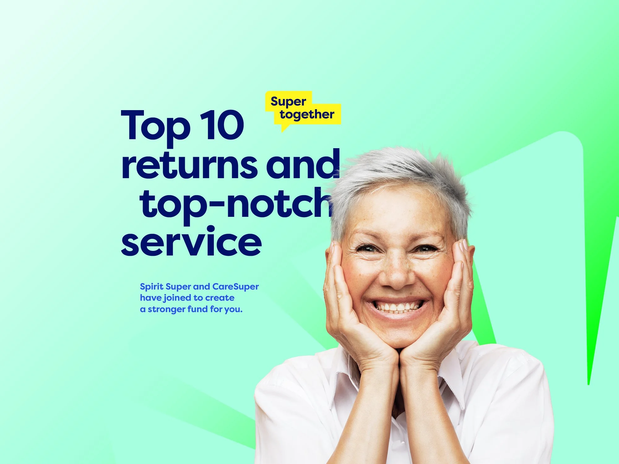 An image that says 'Top 10 returns and top-notch service' that communicates CareSuper and Spirit Super's merge