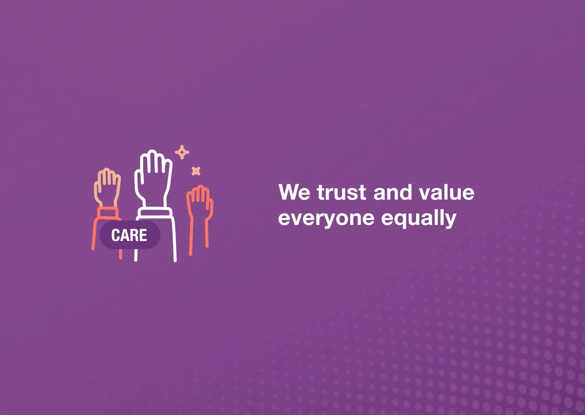 An image that says 'we trust and value everyone equally'