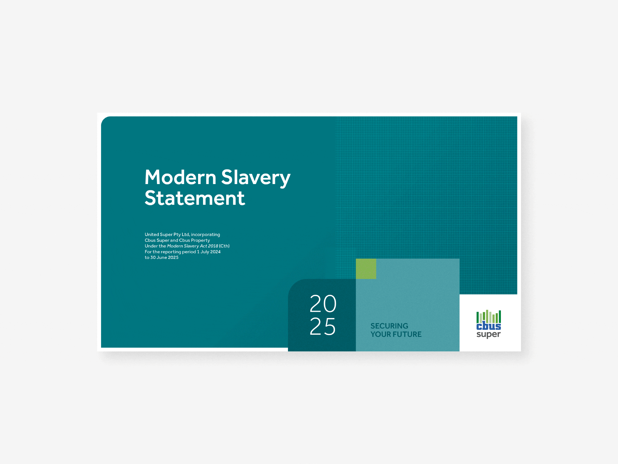 Cover page of a report titled "Modern Slavery Statement" with the year 2025 highlighting the timeframe, and the logo of Cbus Super at the bottom right corner, along with the slogan "Securing your future."