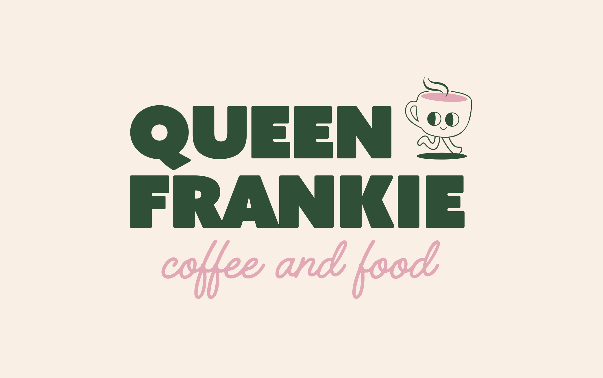 Graphic design with the words "Queen Frankie" in large dark green letters, a cartoon character with a coffee cup head, and pink cursive text "coffee and food"