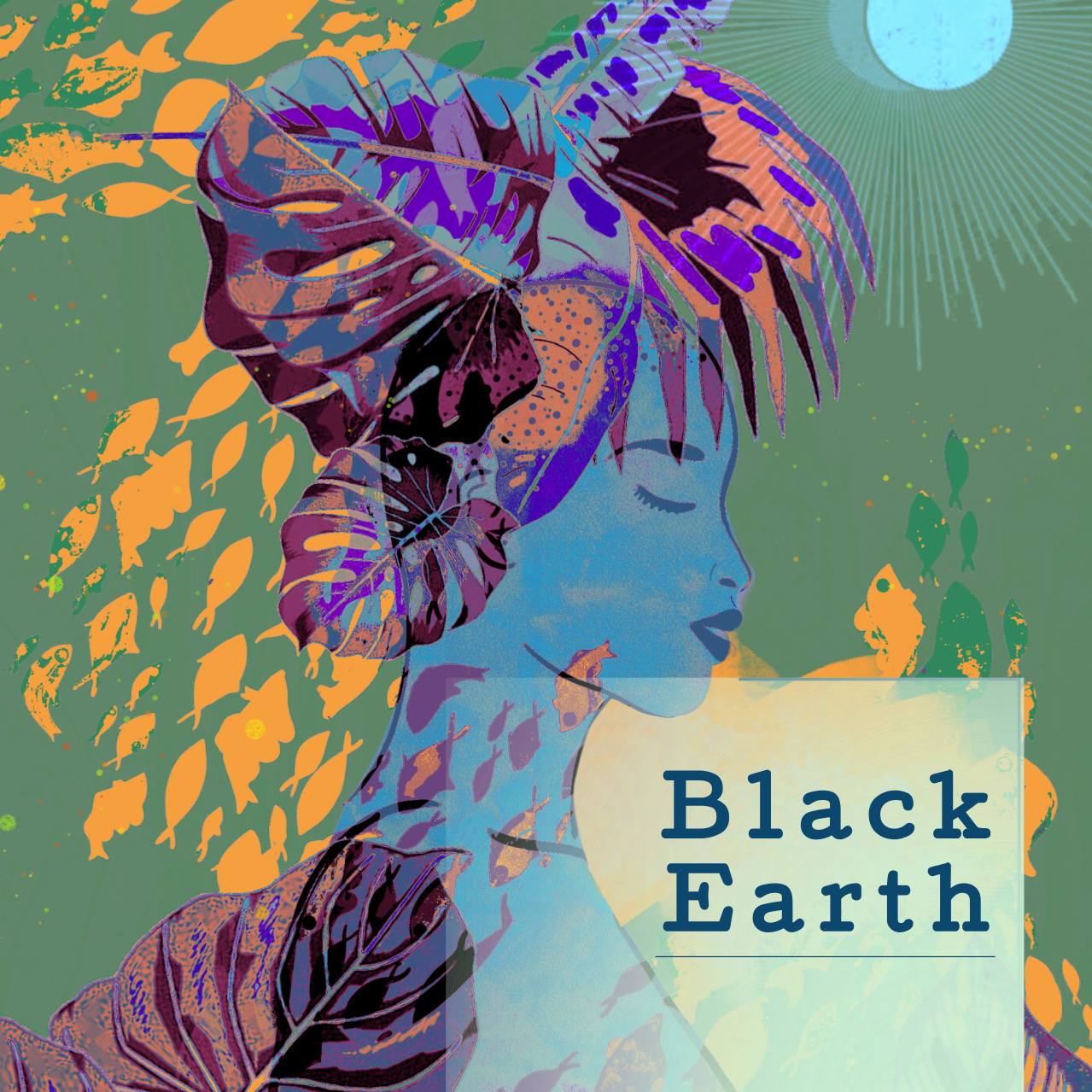 A colorful illustration of a woman with tropical leaves in her hair and fish swimming around her. The background features a sun and a serene scene with aquatic life. Text reads 'Black Earth'.