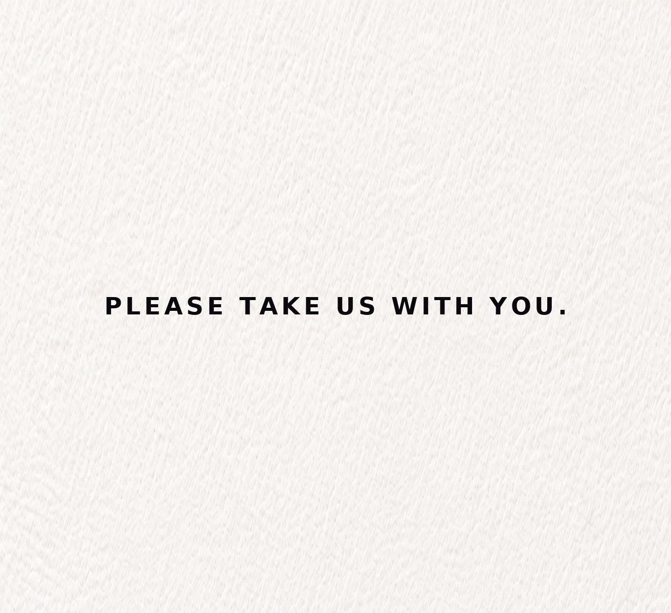 09_take_us_with_you.png