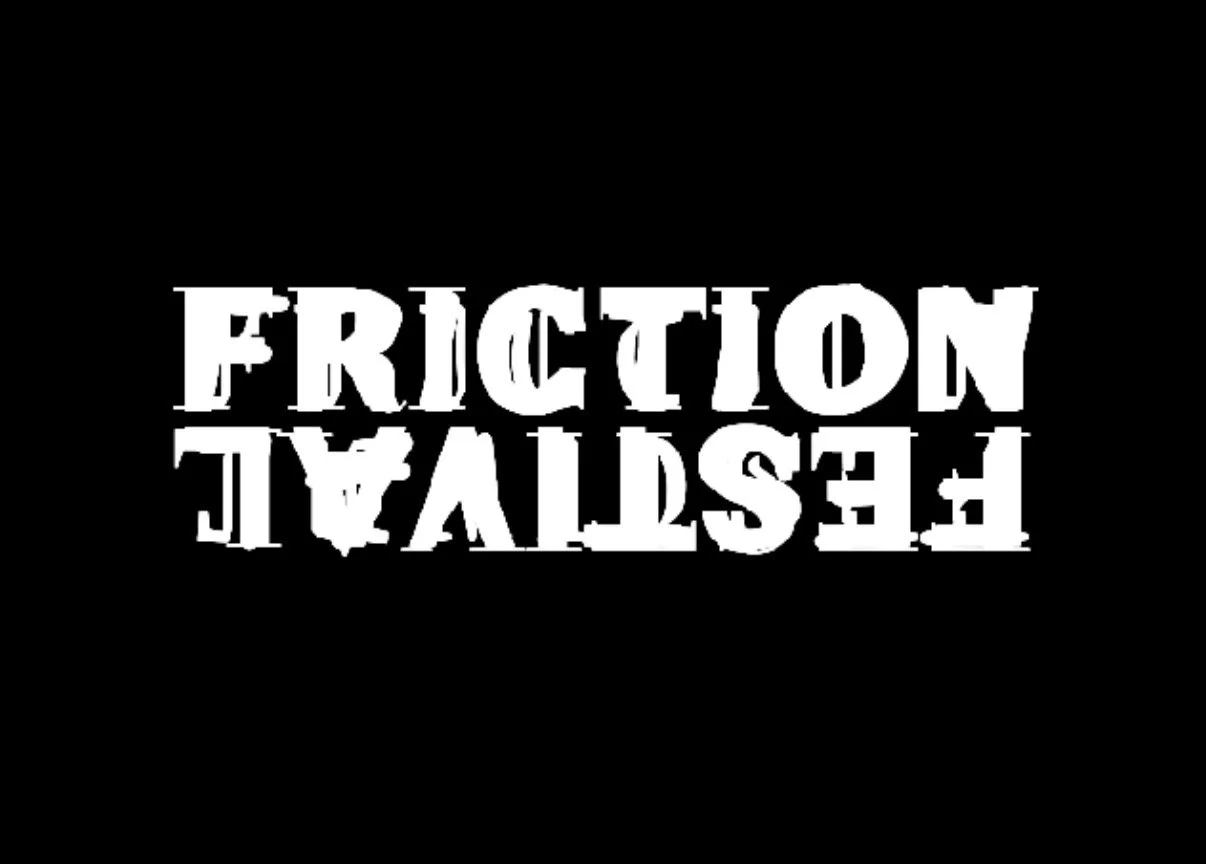 Friction Festival 2026