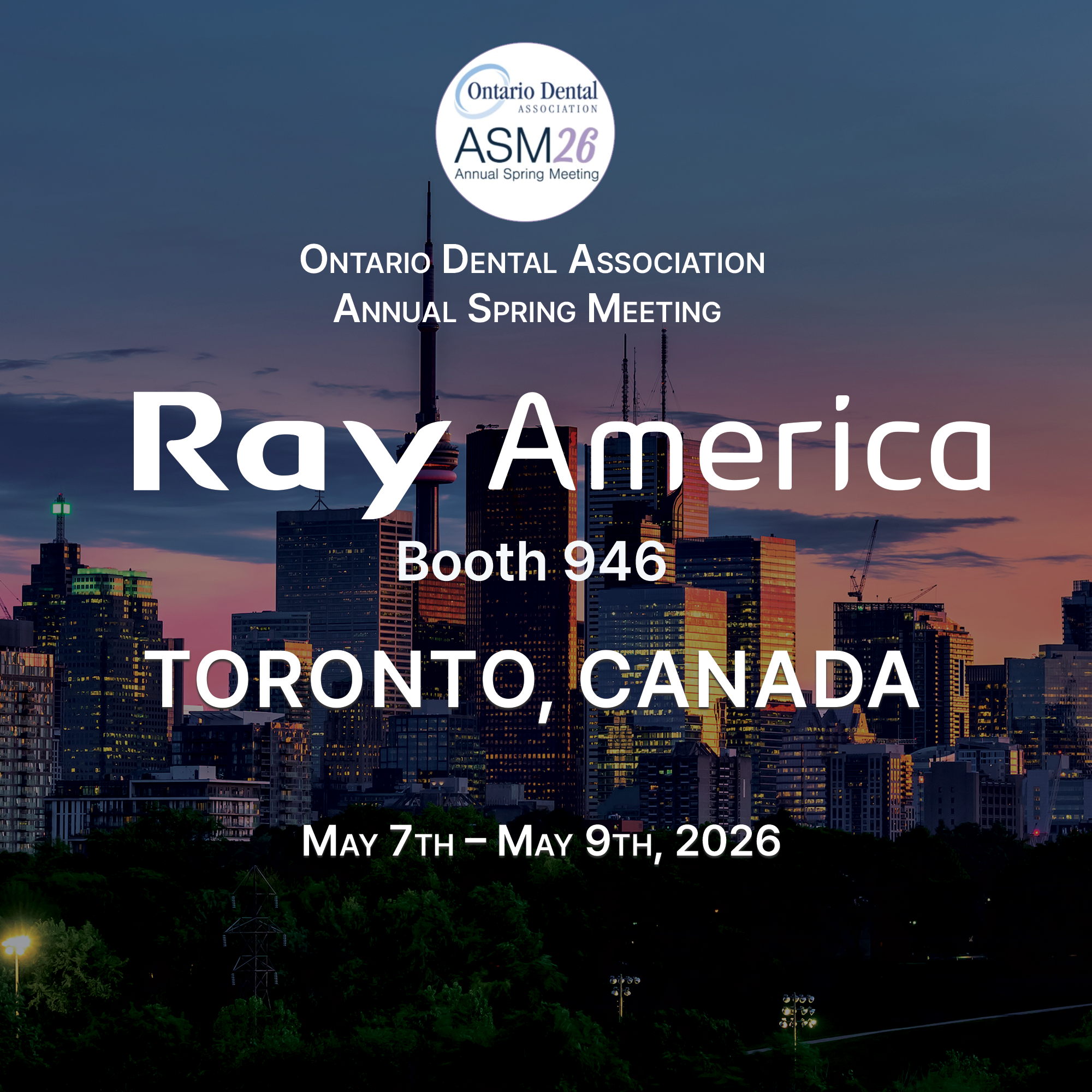 Event poster for the Ontario Dental Association ASM 26 Annual Spring Meeting held from May 7 to May 9, 2026, at the Toronto Convention Center, featuring a city skyline at dusk.