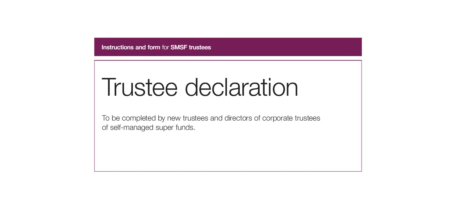 ATO Trustee Declarations – Getting it right and what happens if you don’t.