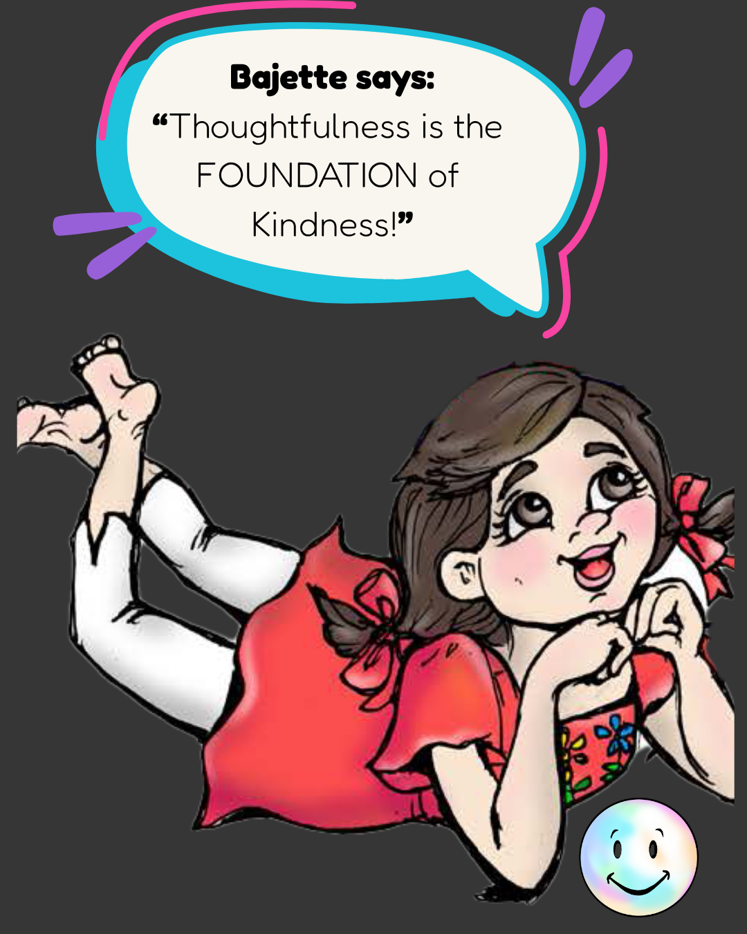 A cartoon illustration of a girl lying on her stomach with a red backpack on her back. She has brown hair with bows, wearing a colorful top, and is smiling while looking up. There is a speech bubble above her saying, "Bajette says: Thoughtfulness is 