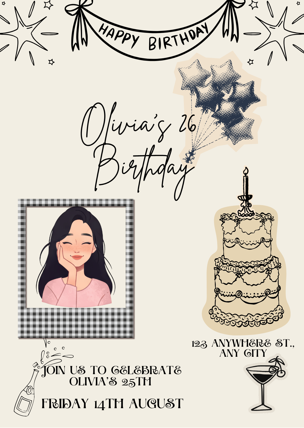 A birthday invitation featuring a cartoon illustration of a smiling woman with long dark hair, a birthday cake with a lit candle, a bunch of star-shaped balloons, a "Happy Birthday" banner, and celebration themed drawings like sparklers and champagne. Text on the invitation reads: "Olivia's 26th Birthday," "Join us to celebrate Olivia's 25th," and details of the event at 123 Anywhere St., Any City, on Friday 14th August.
