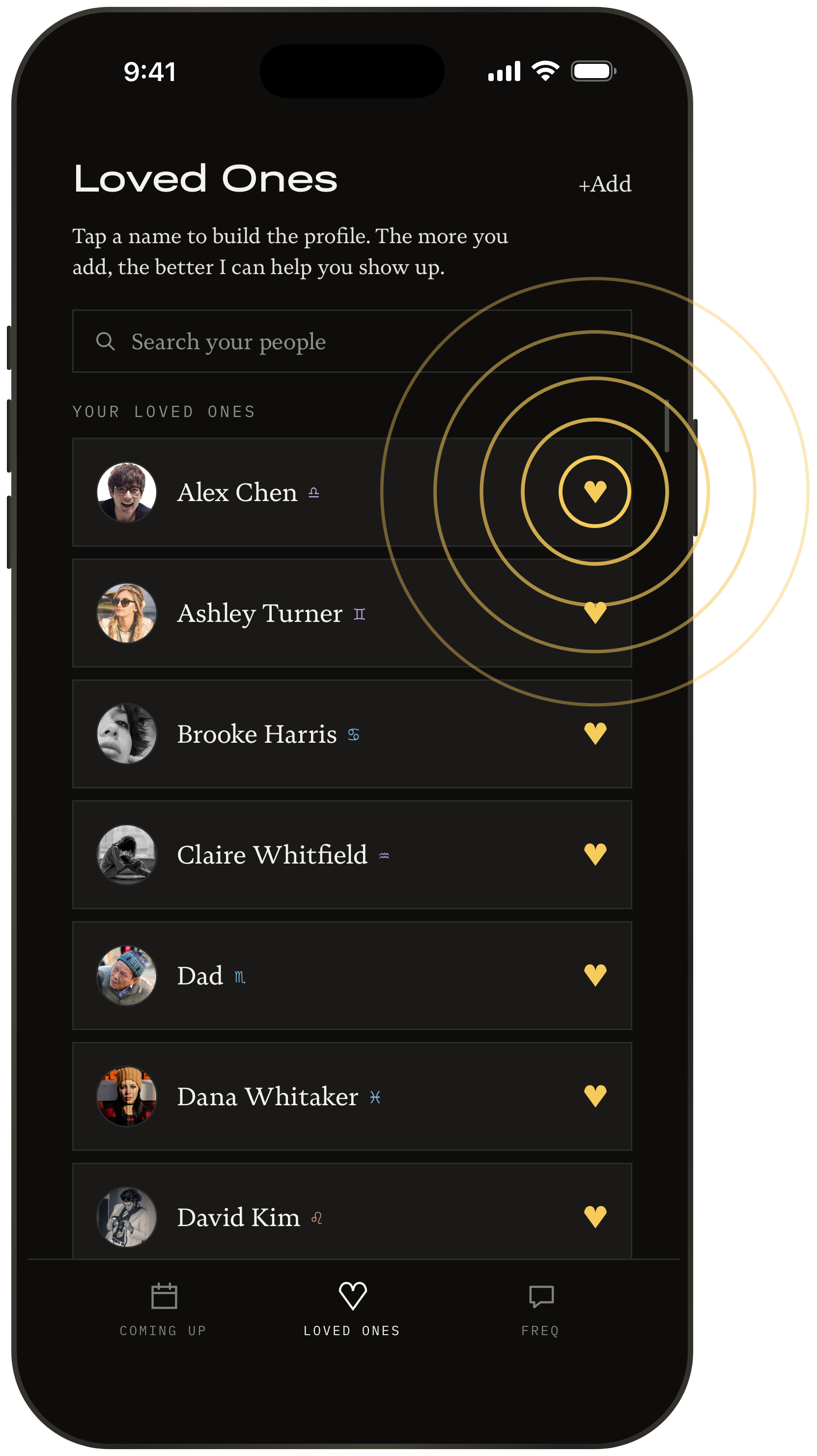 Focus attention and intention outward with the Quency app. Choose Loved Ones from your contacts with intent. Showing up for your loved ones is the ultimate self-optimization: focusing your attention outward.