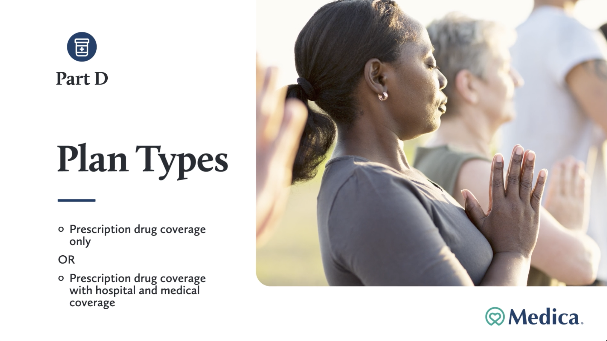 Part D of a document about plan types for Medica, with an image of a diverse group of people in meditation or prayer outdoors, with eyes closed and hands in a prayer position.