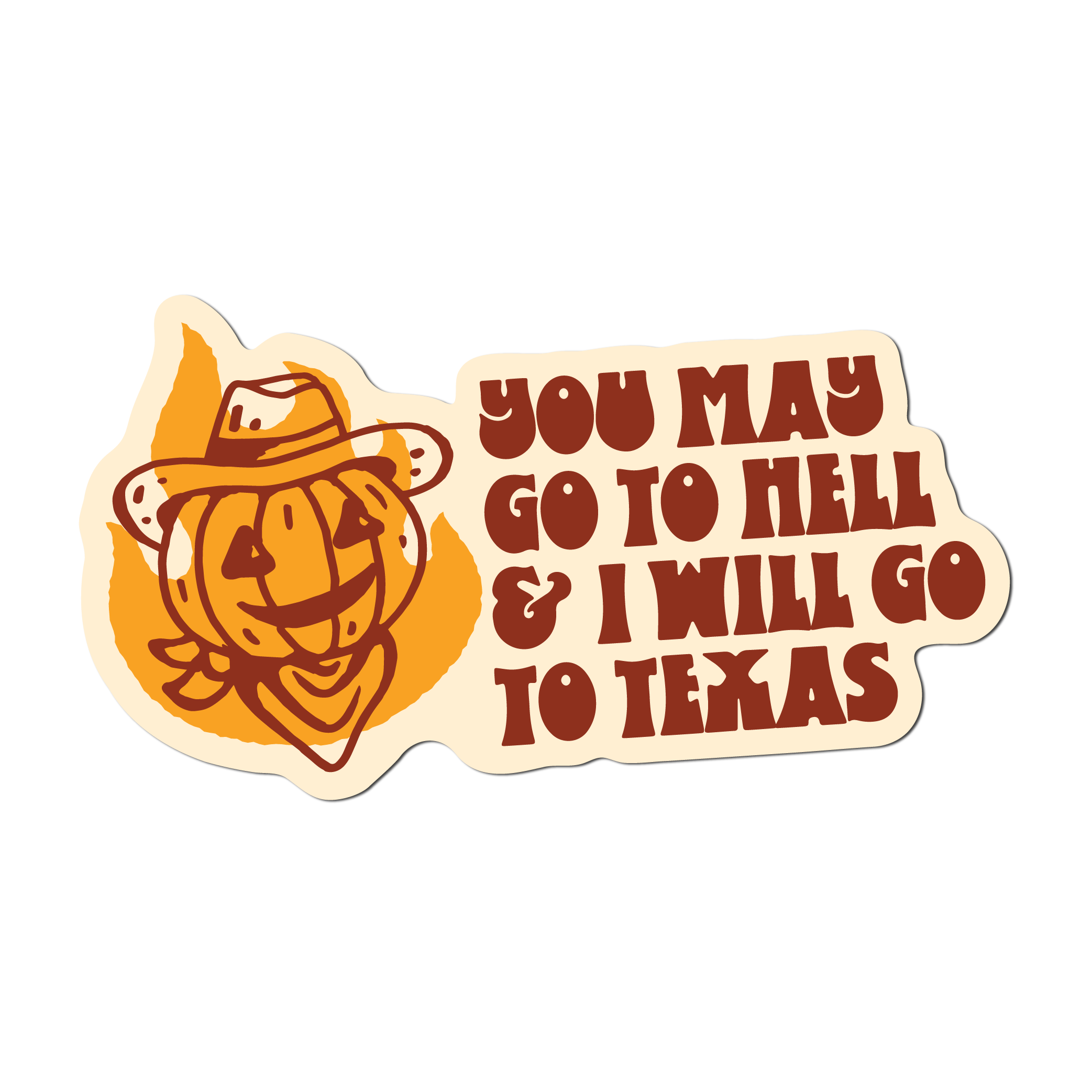 I Will Go To Texas Sticker