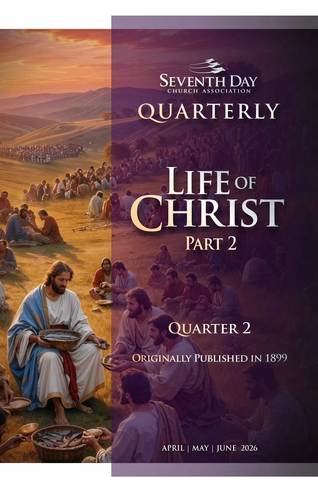 Cover of a religious publication titled "Quarterly Life of Christ Part 2" by Seventh Day Church Association, featuring an image of Jesus with disciples, set in a rural landscape during sunset.