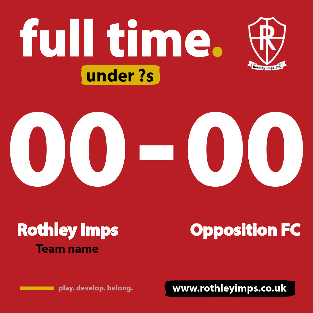 A scoreboard with a red background displaying full-time score of 00-00 between Rothley Imps and Opposition FC, featuring a team crest and a team slogan.