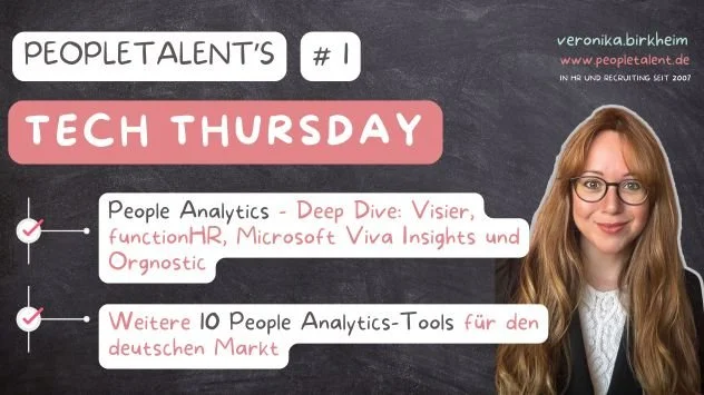 Ein schwarzer Tafel mit Texten und einem Foto einer Frau mit Brille und langem Haar. Text auf der Tafel: "People Talent's #1 Tech Thursday, People Analytics - Deep Dive: Visier, functionHR, Microsoft Viva Insights und Orgnetic, Weitere 10 People Anal