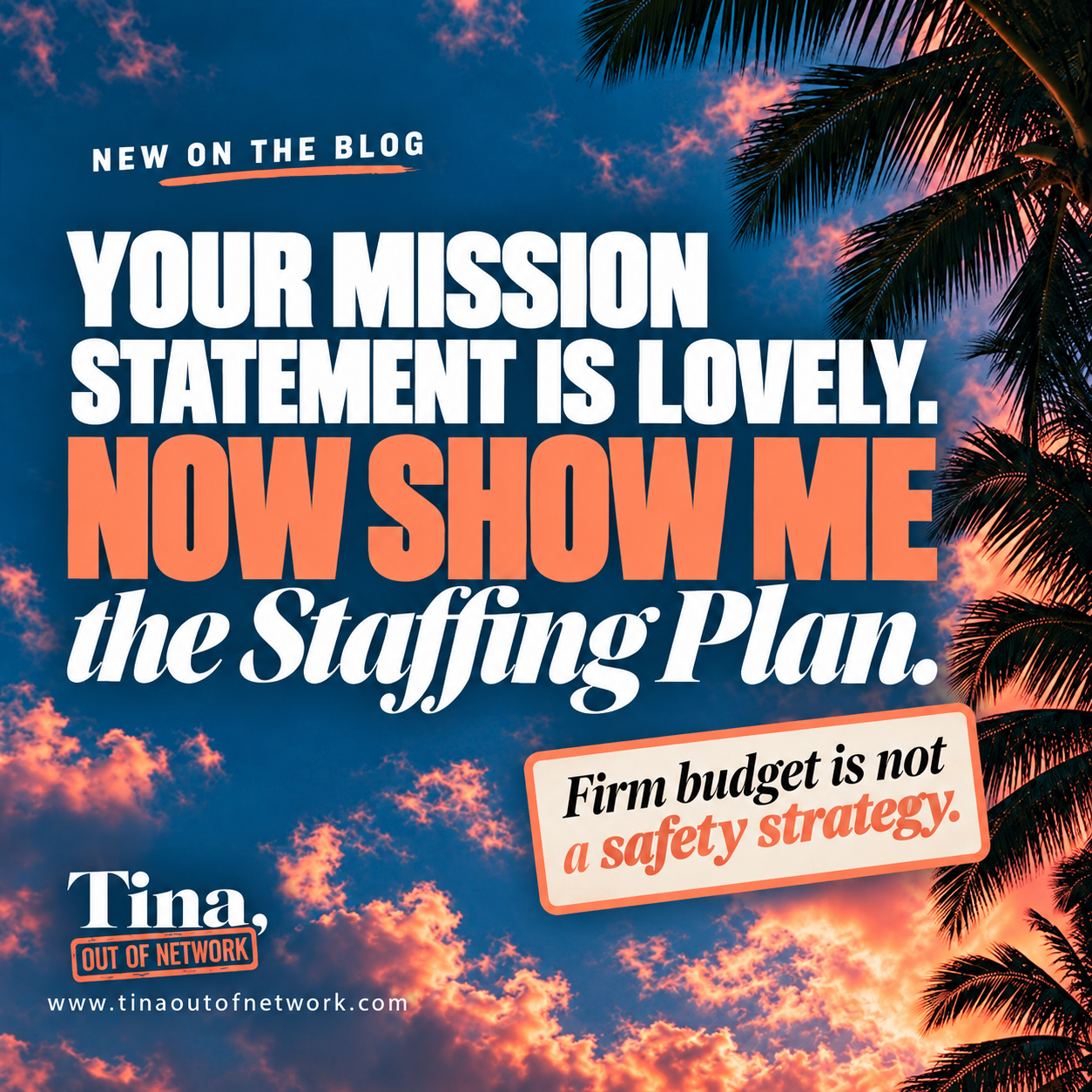 Your Mission Statement Is Lovely. Now Show Me the Staffing Plan.