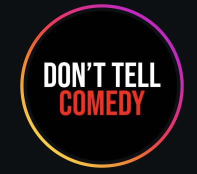 Don't Tell Comedy
