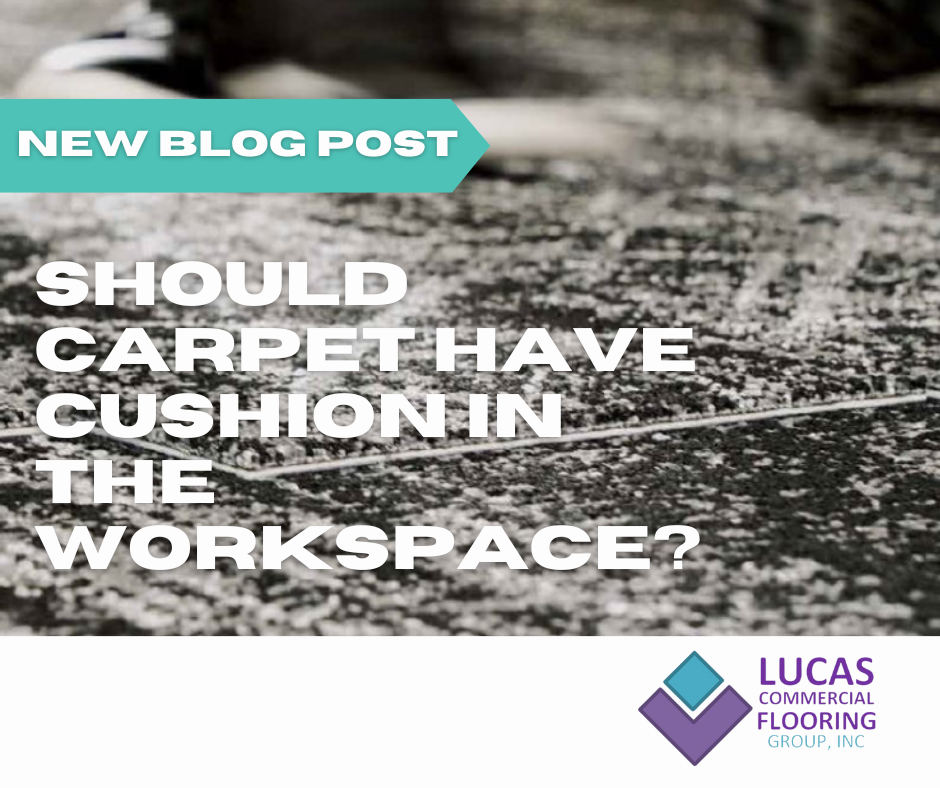 Should Carpet Have Cushion in the Workspace?