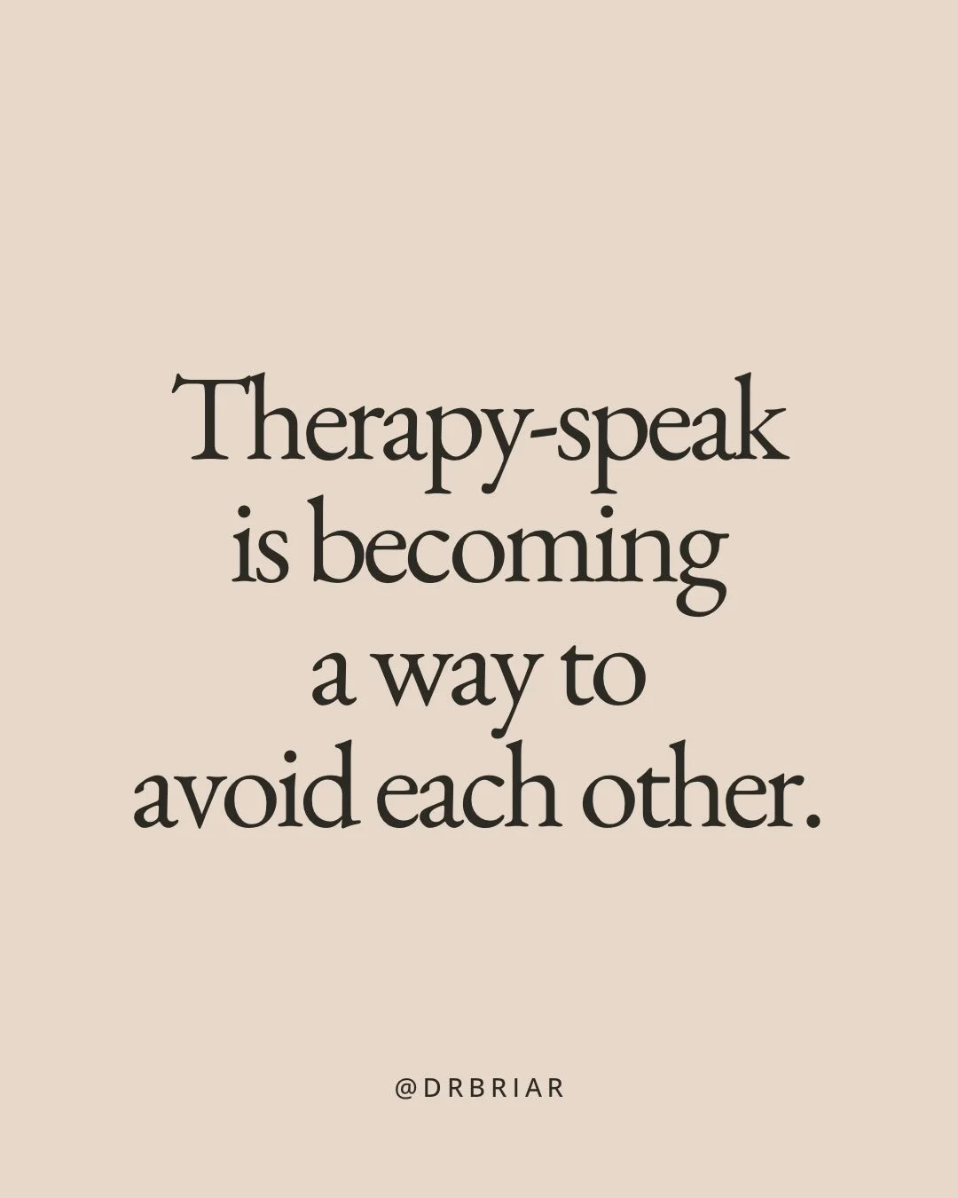 Unpopular opinion from a therapist: therapy-speak is becoming a way to avoid each other.

Words like &ldquo;toxic,&rdquo; &ldquo;gaslighting,&rdquo; &ldquo;triggered,&rdquo; and &ldquo;boundaries&rdquo; started as useful clinical language. But somewh