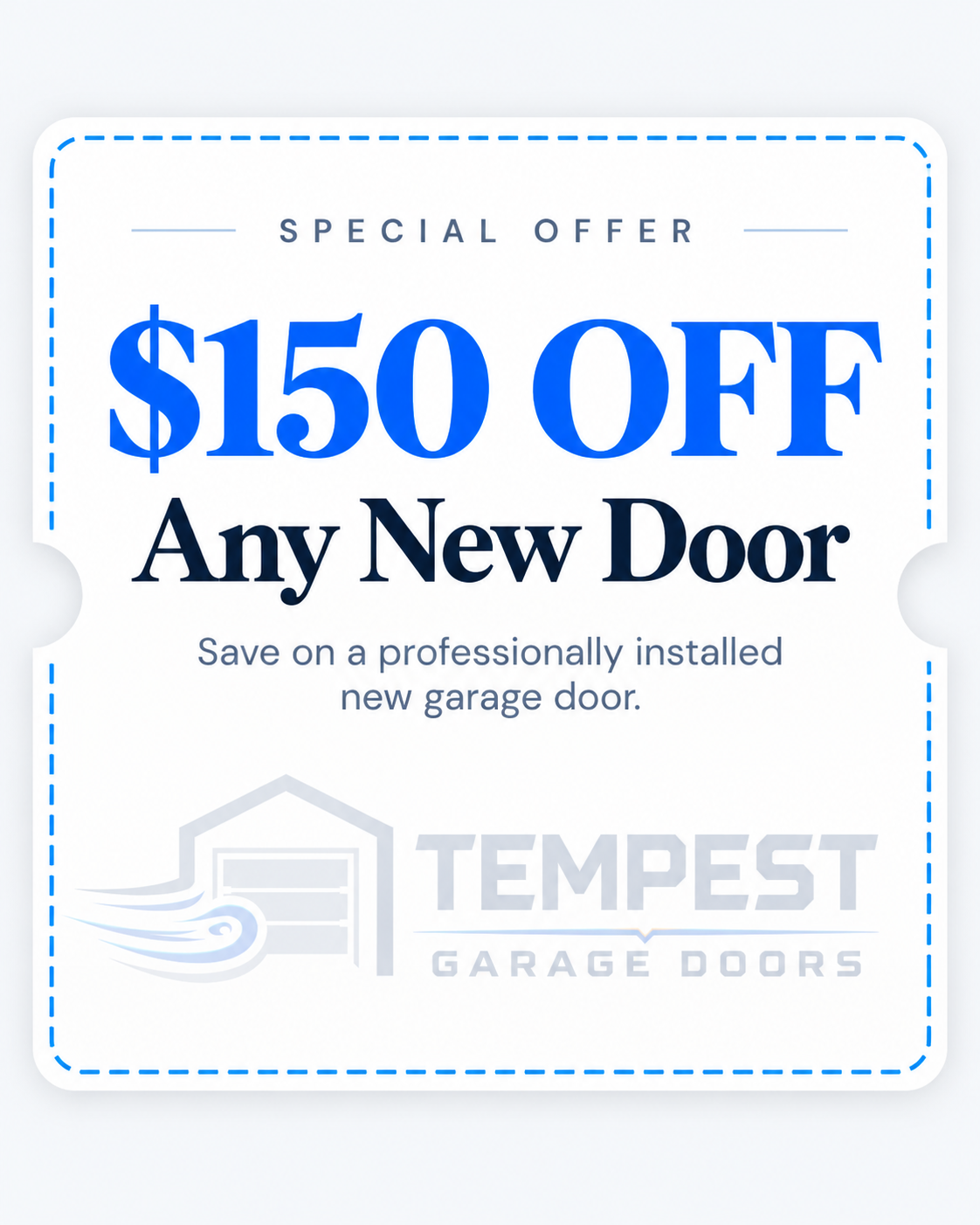 Coupon offering $150 off a new garage door from Tempest Garage Doors