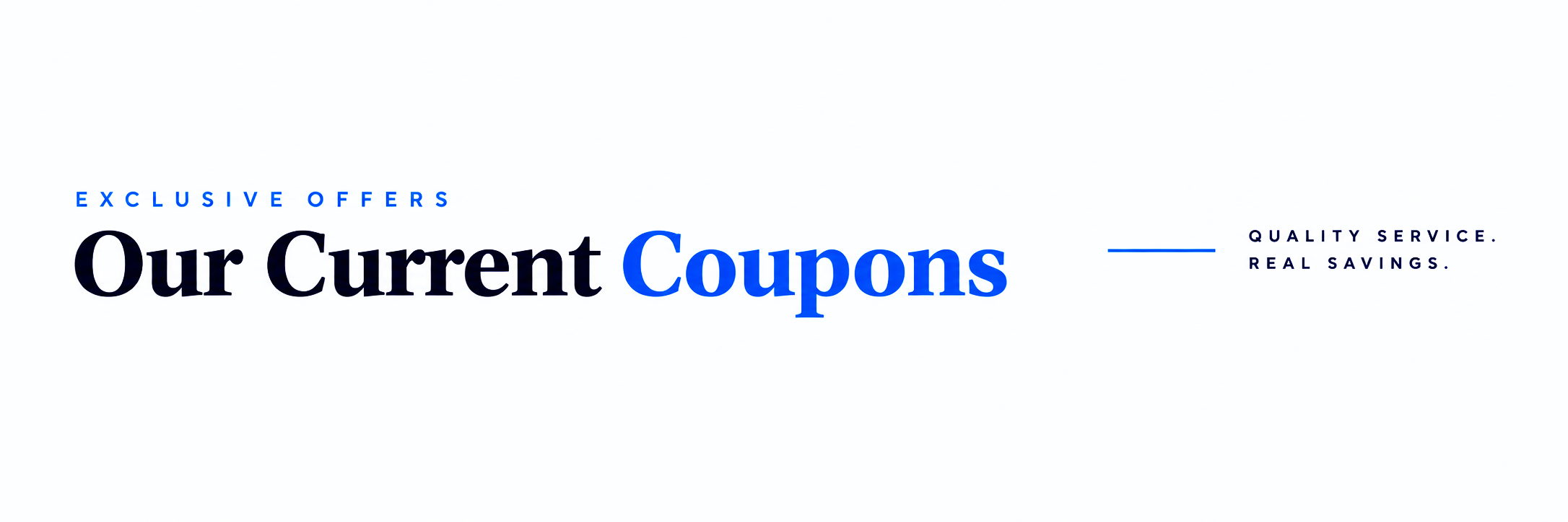Text on a white background advertising exclusive offers and current coupons, with words in various sizes and colors.