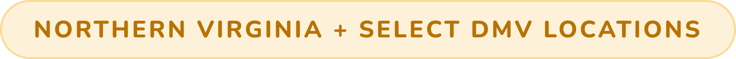 Orange sign with bold yellow letters reading "Northern Virginia + Select DMV Locations"