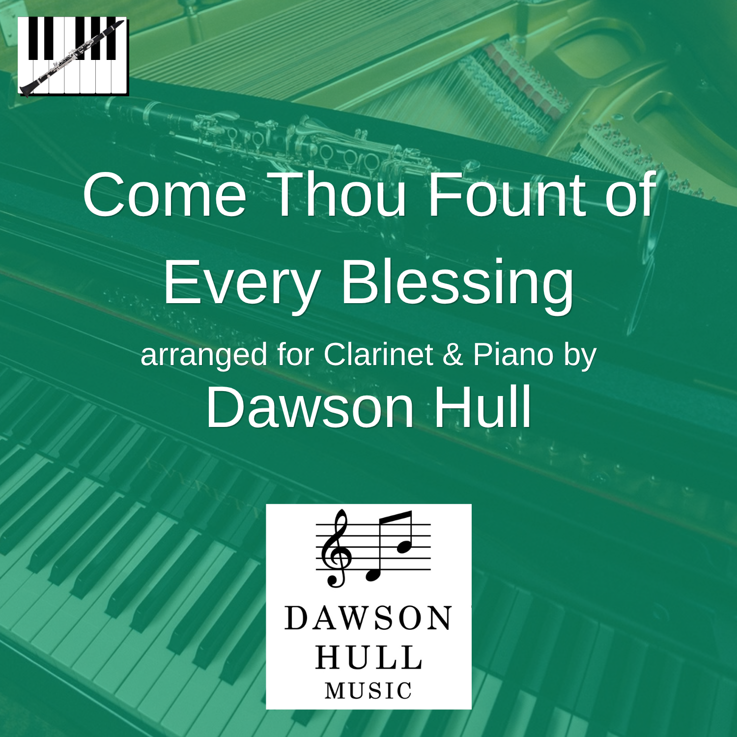 Come Thou Fount of Every Blessing arranged for Clarinet & Piano