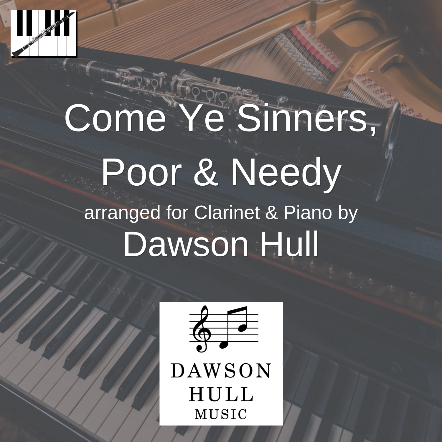 Come Ye Sinners, Poor and Needy arranged for Clarinet & Piano