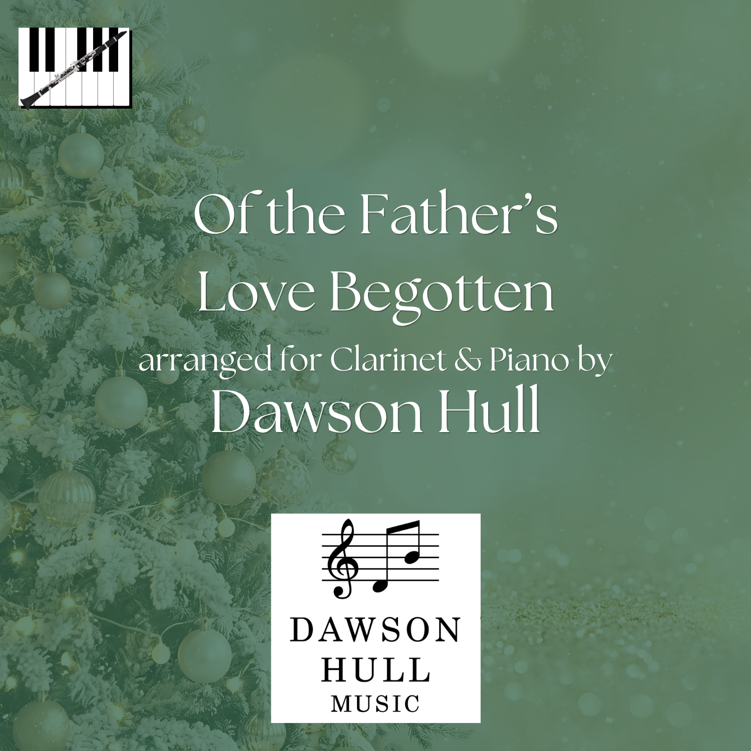 Of the Father's Love Begotten arranged for Clarinet & Piano