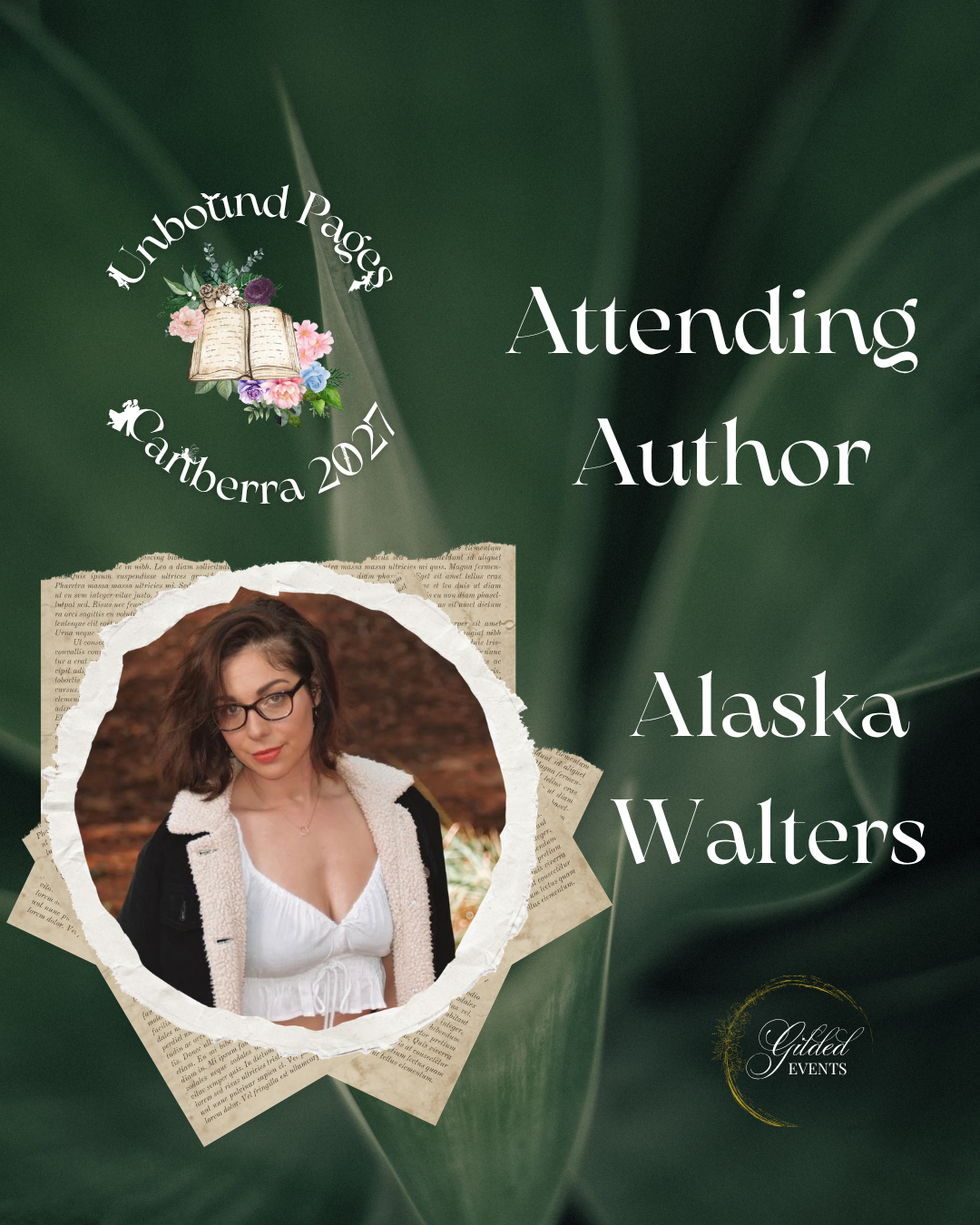 Event poster for an author named Alaska Walters attending Unbound Pages in Canberra in 2024. Includes a photo of Alaska Walters, decorated with torn paper edges, text, and a green leafy background.