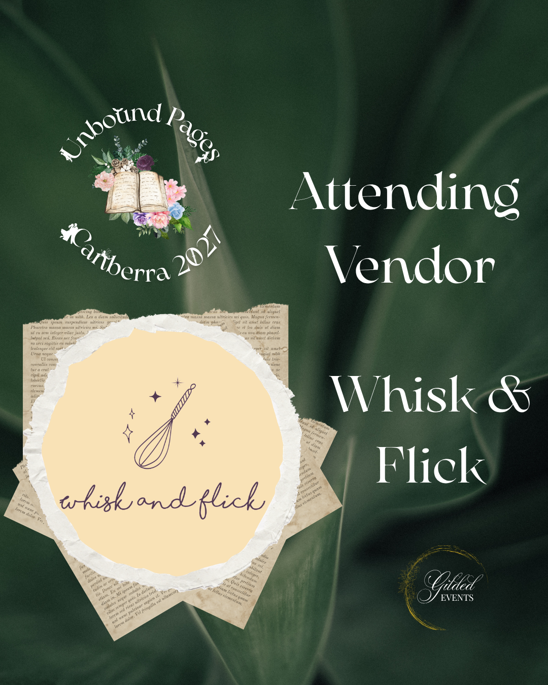 Event sign for Unbound Pages Canberra 2023 featuring a green background, an open book surrounded by flowers, and the event name in a circular design. The sign also includes the text 'Attending Vendor Whisk & Flick', a logo for 'Gilded Events', and a 