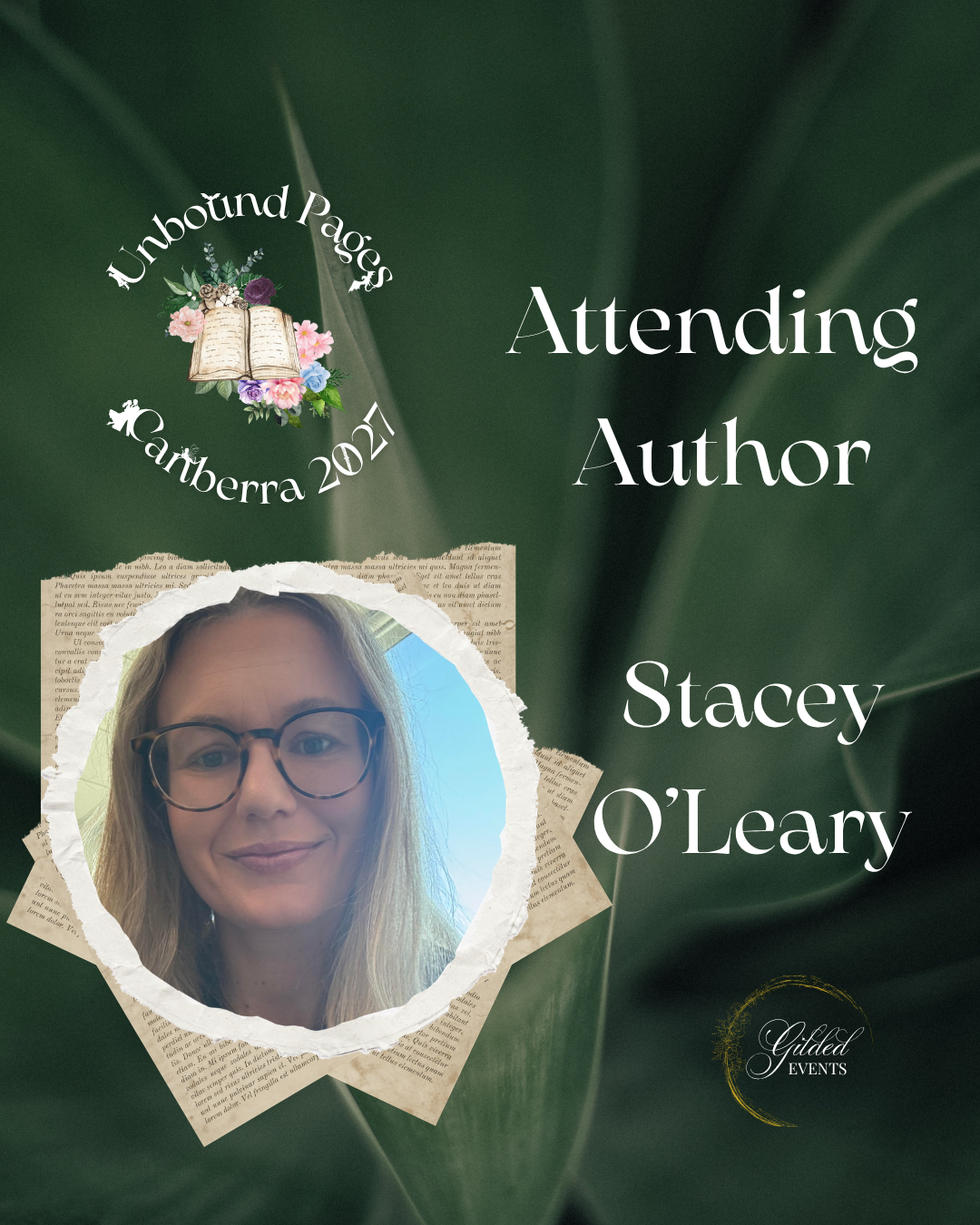 Digital graphic featuring a woman with glasses, smiling, in a Facebook profile picture style, surrounded by torn paper edges, with a green leafy background. The image includes text: 'Attending Author Stacey O'Leary,' a logo for 'Unbound Pages Canberr