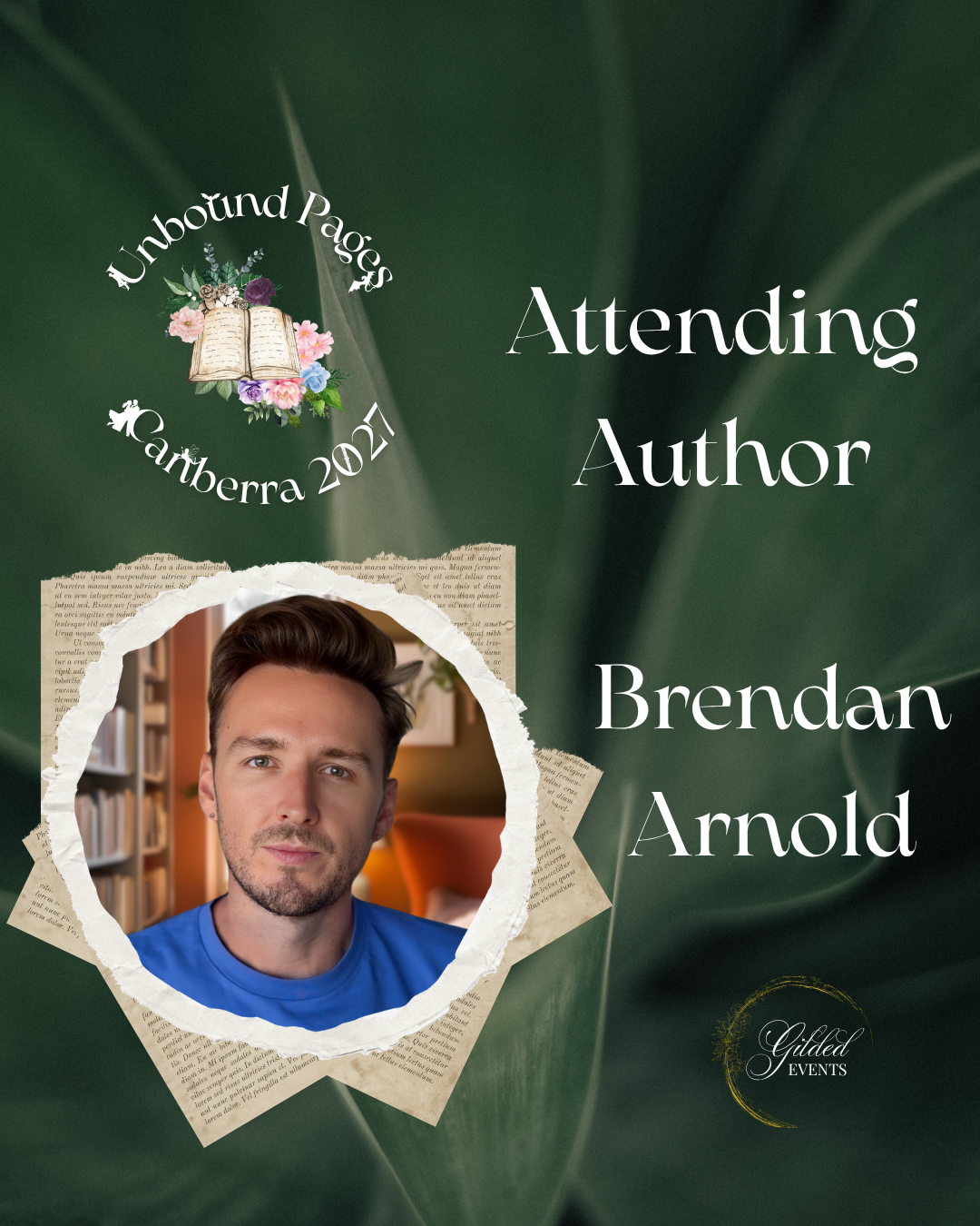 Announcement for attendance of author Brendan Arnold at Unbound Pages Canberra 2021 event, featuring a photo of Brendan Arnold with a leafy green background, event logo with flowers and books.