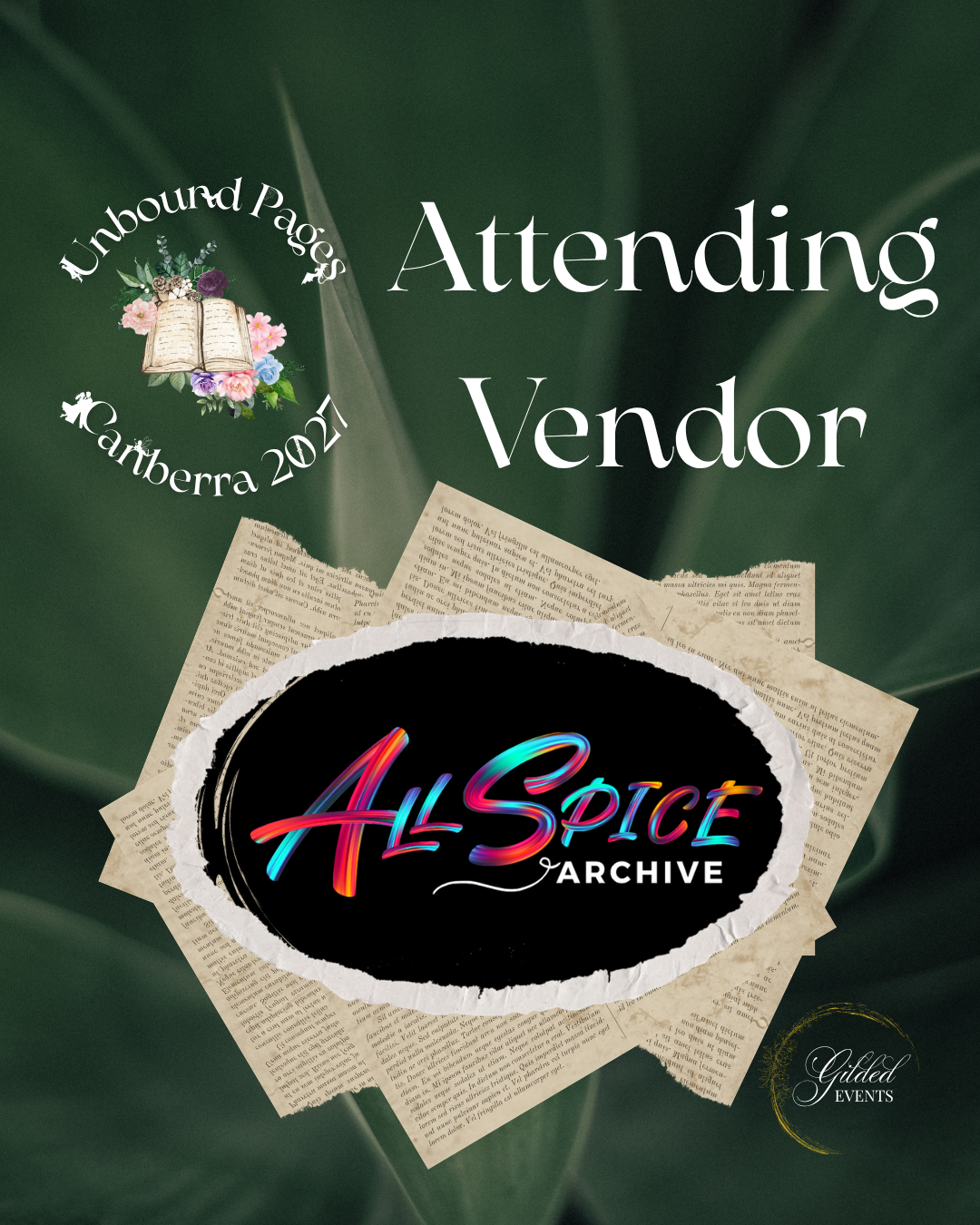 Event poster for Unbound Pages Canberra 2023 with a green background, featuring a floral open book logo, torn paper with the All Spice Archive logo, and texts announcing attending vendor and Gilded Events.