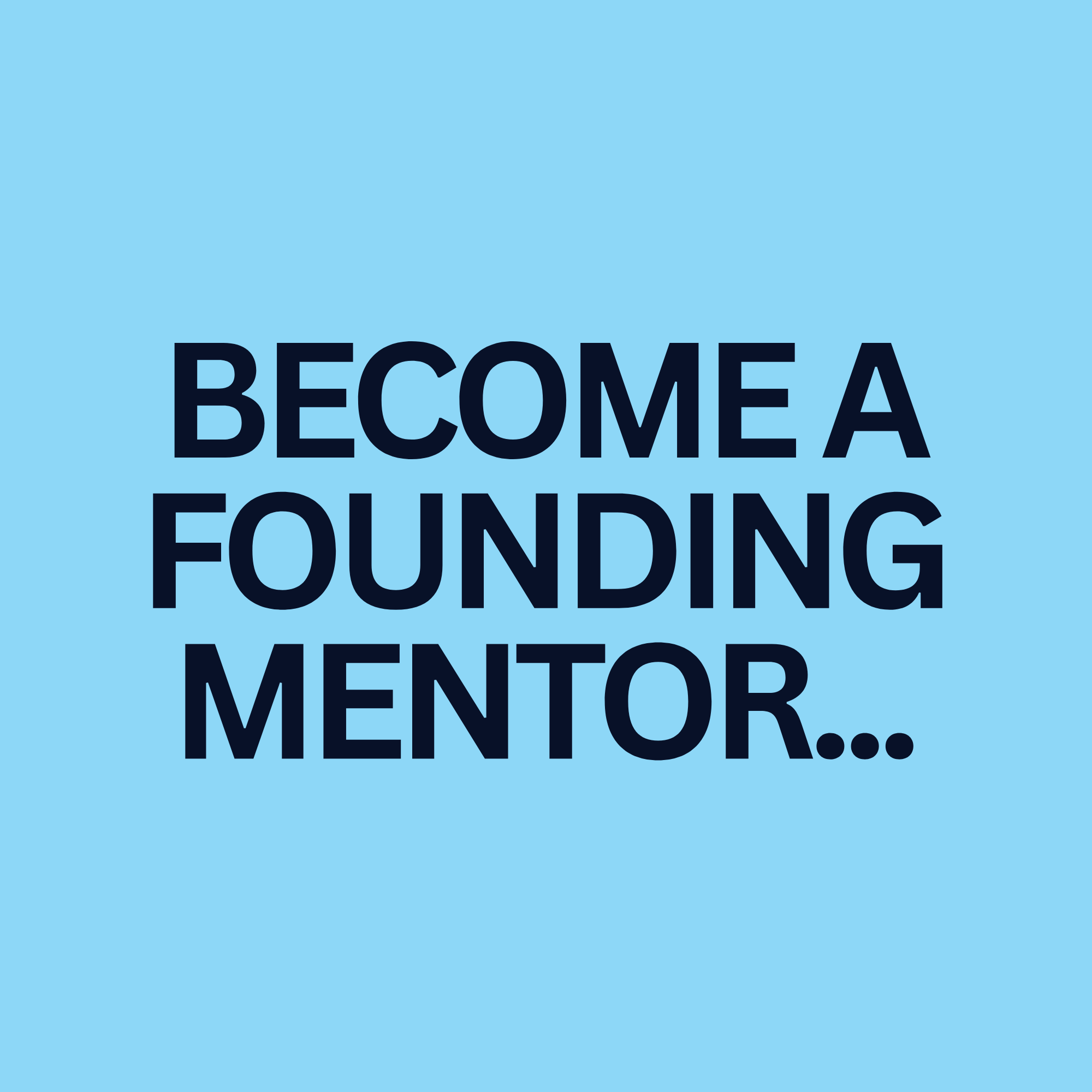 Text on a blue background that reads 'BECOME A FOUNDING MEMBER...' in bold black letters.
