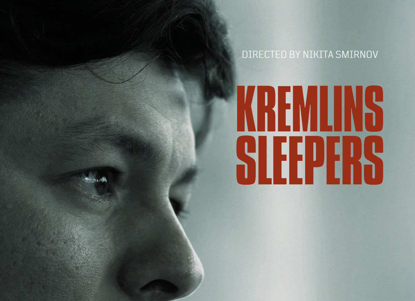Kremlins Sleepers - Director & Editor