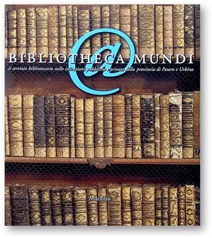 Sassocorvaro (PU) Catalogo della mostra Biblioteca Mundi