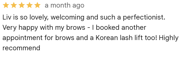 Screenshot of a Google review praising Liv for her excellent brow and lash services.