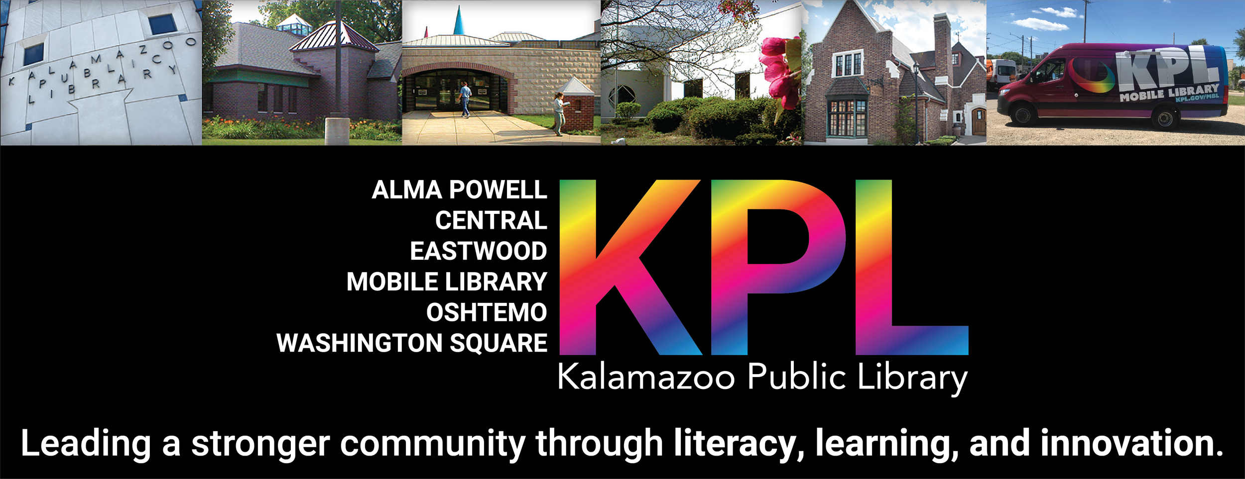 A colorful image created for Kalamazoo Public Library that features images of branches of the library, location names and a tagline, Leading a stronger community through literacy, learning, and innovation.