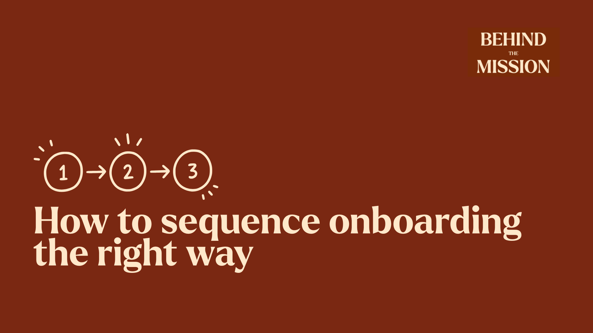 How to sequence onboarding the right way