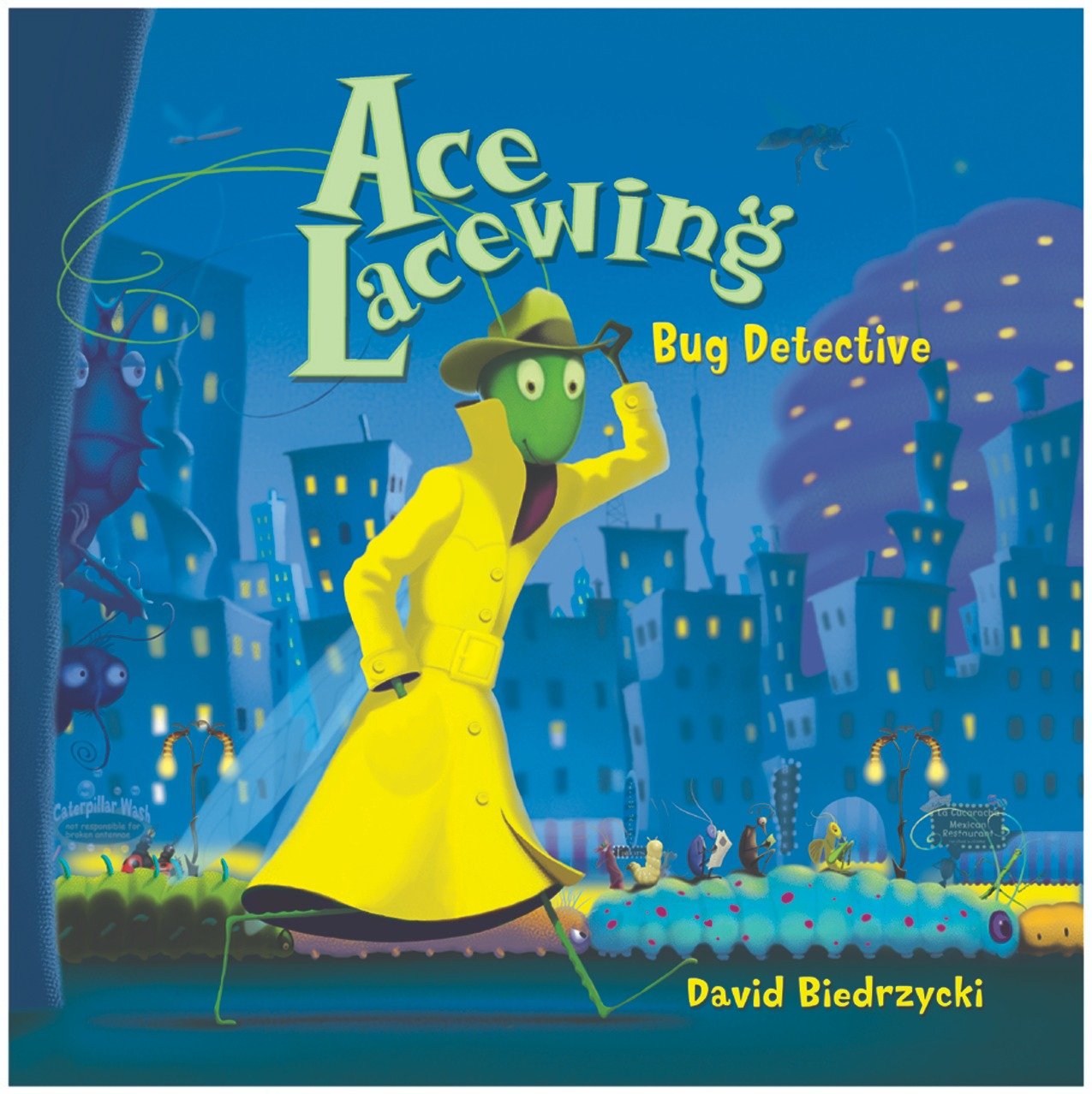 Ace Lacewing: Bug Detective — picture book by David Biedrzycki, featuring an insect detective in a yellow trench coat.