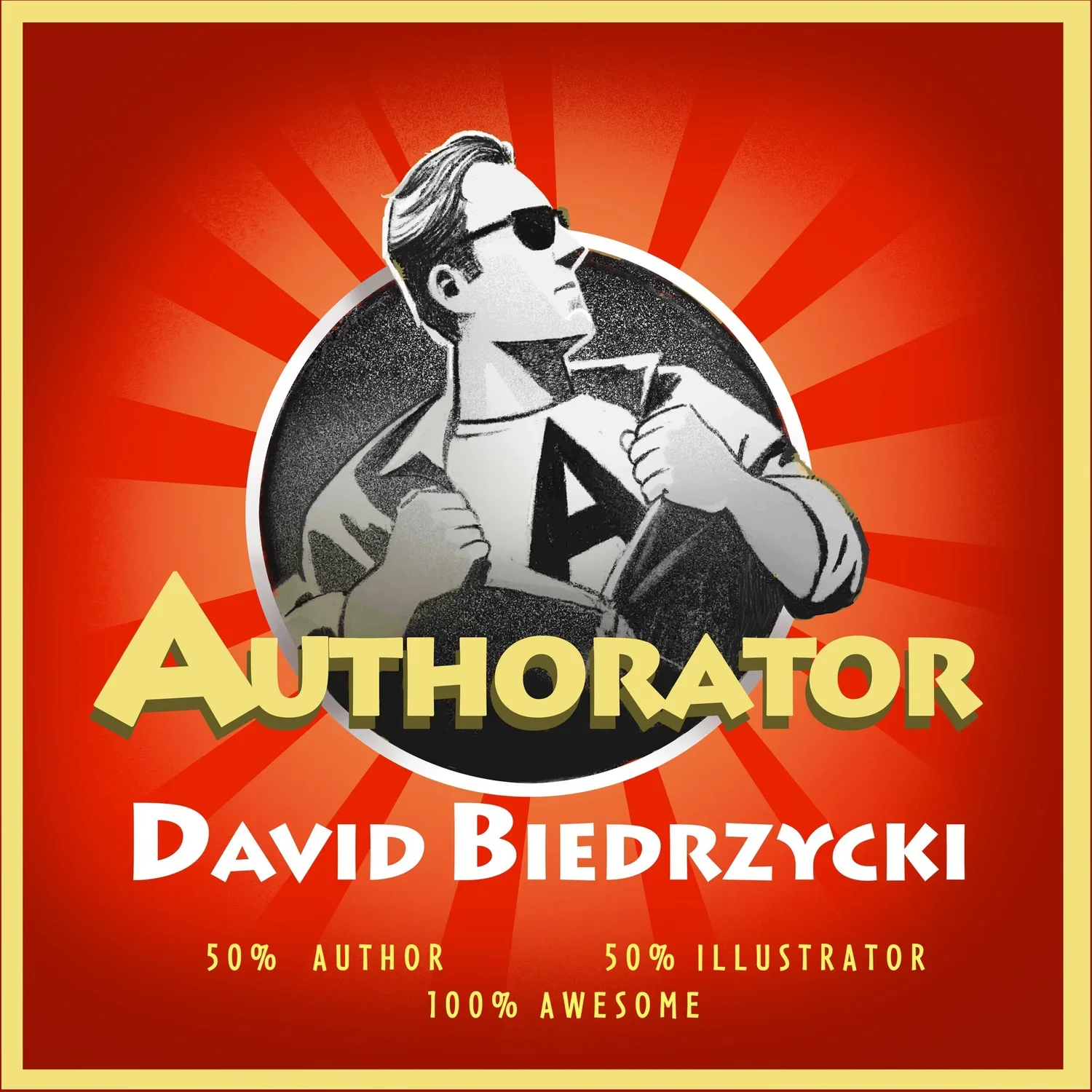 Authorator — David Biedrzycki, 50% author, 50% illustrator, 100% awesome.