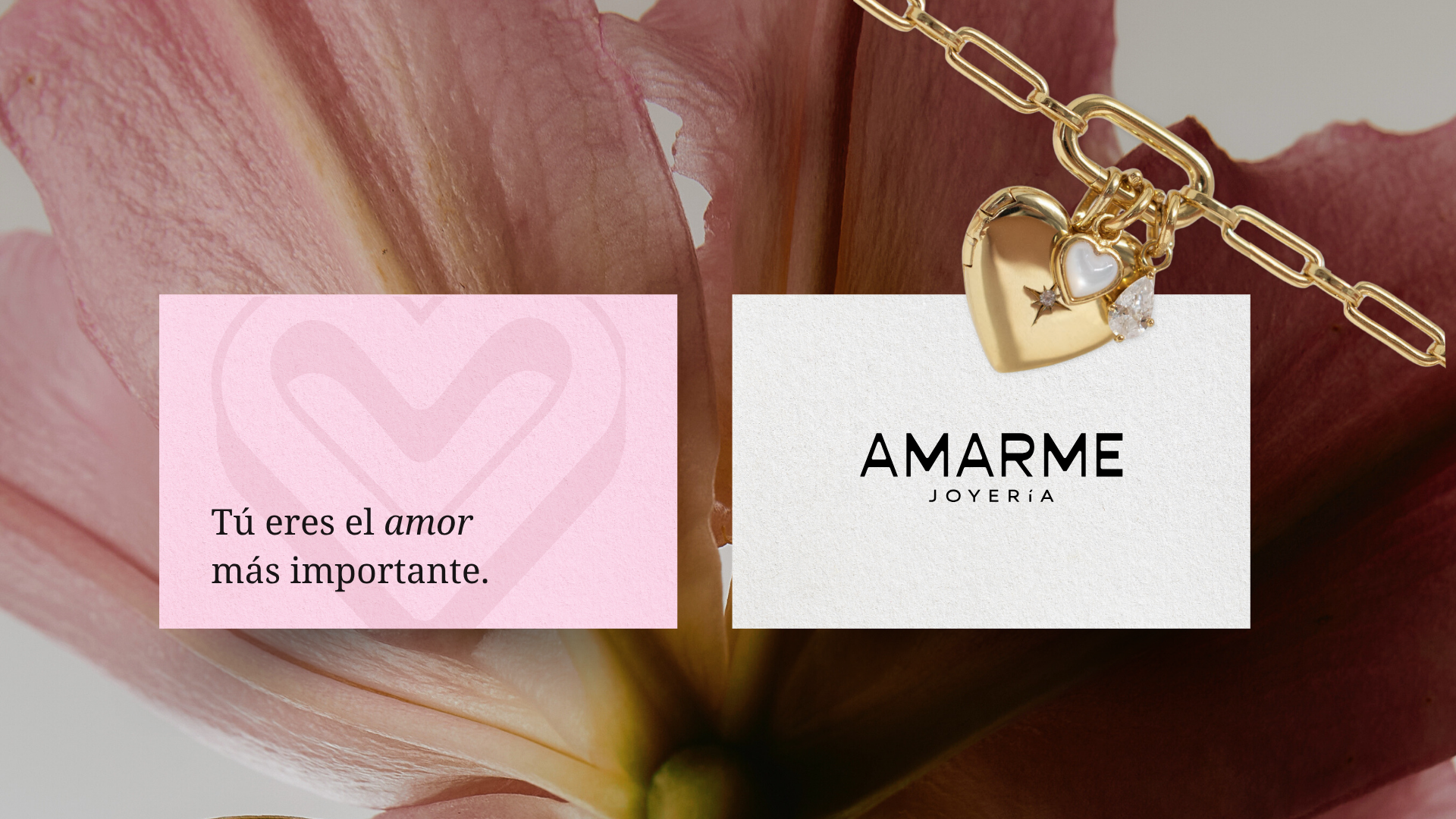 Fondo de una flor con un collar de corazones y piedras, con logotipo de joyería Amarme y mensaje en caja rosa que dice "Tú eres el amor más importante."