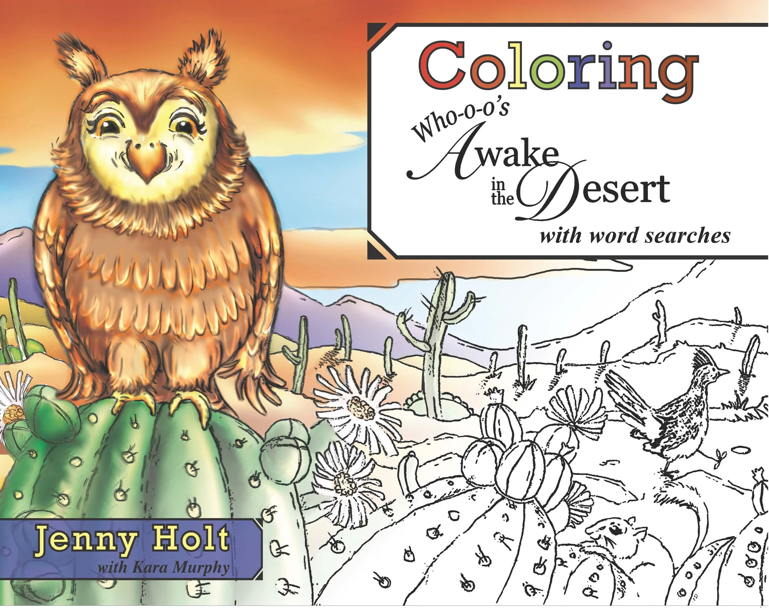 Coloring book cover with an illustrated owl and cactus, titled 'Coloring Who-o-o's Awake in the Desert with word searches' by Jenny Holt and Kara Murphy.