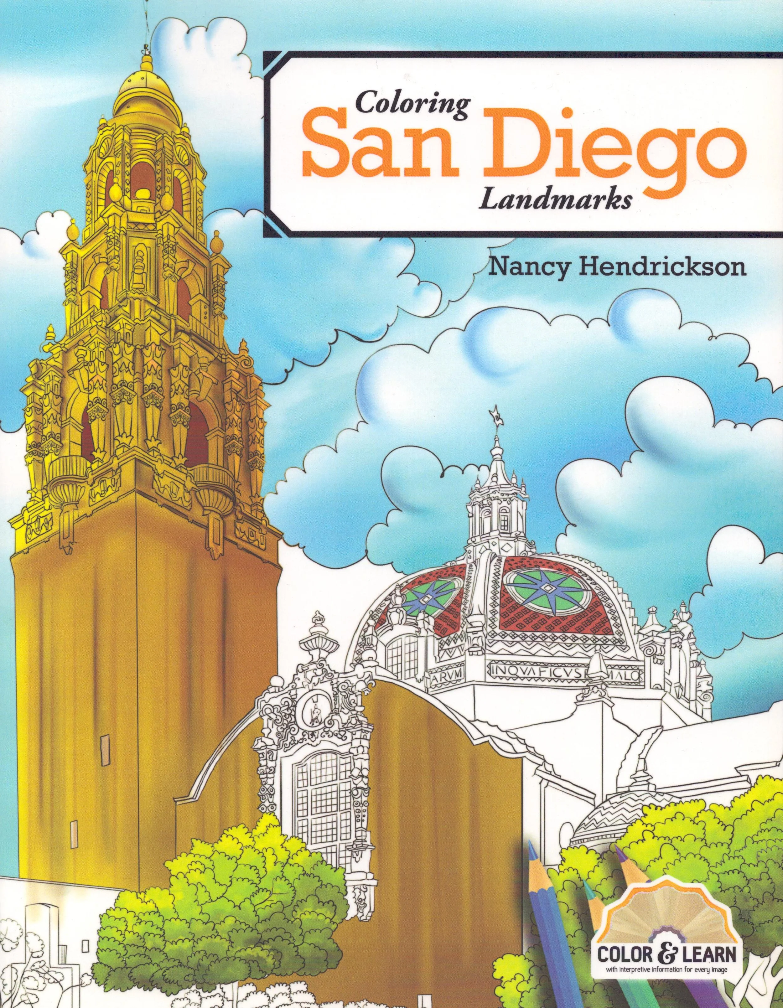 A coloring book page titled 'Coloring San Diego Landmarks,' featuring illustrations of two notable San Diego landmarks: a tall, ornate tower on the left and a domed building with stained glass windows on the right. The background includes a blue sky with clouds, and the bottom has green trees and colored pencils.